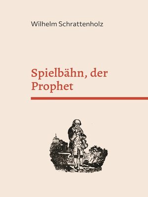cover image of Spielbähn, der Prophet